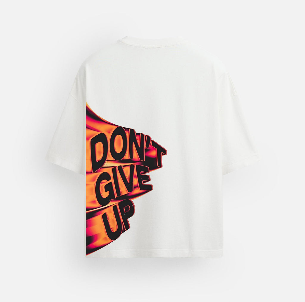 Don't Give up- Classic Oversized Tee