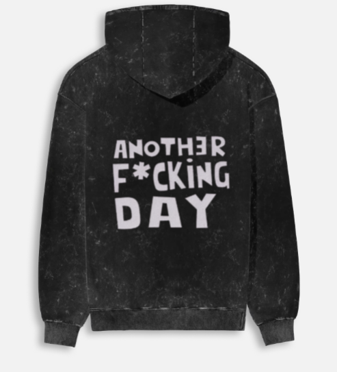 Another F*cking Day- Acid Washed Unisex Hoodie