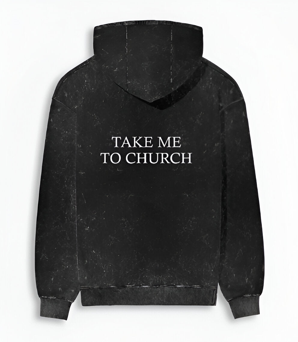 Take me to church- Acid washes unisex hoodie